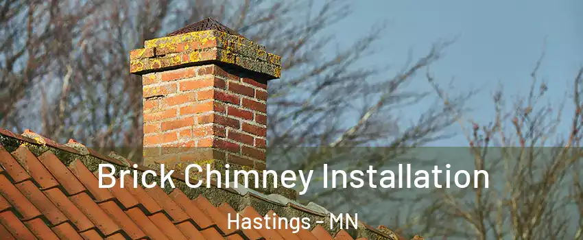  Brick Chimney Installation Hastings - MN