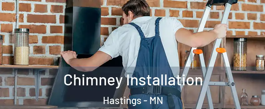  Chimney Installation Hastings - MN