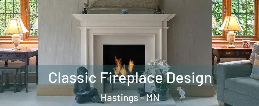  Classic Fireplace Design Hastings - MN