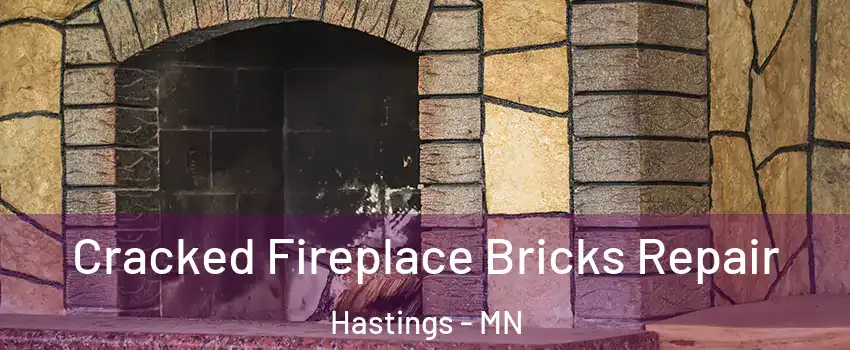  Cracked Fireplace Bricks Repair Hastings - MN