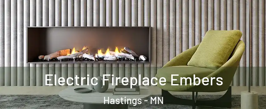  Electric Fireplace Embers Hastings - MN