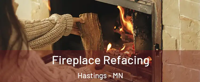  Fireplace Refacing Hastings - MN