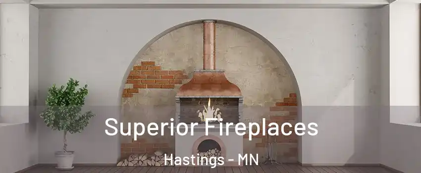  Superior Fireplaces Hastings - MN
