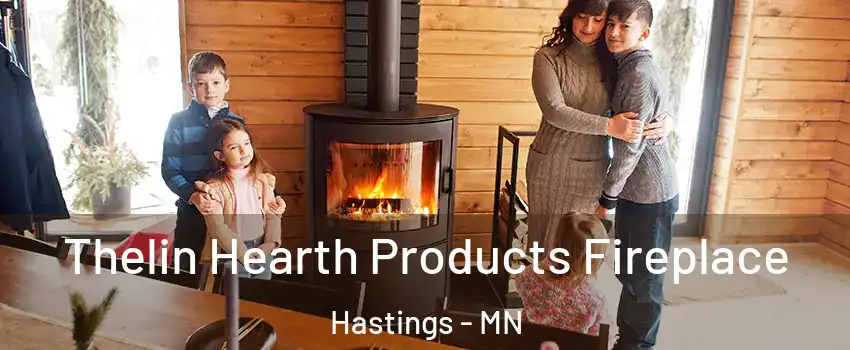  Thelin Hearth Products Fireplace Hastings - MN